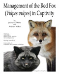 Management of the Red Fox (Vulpes Vulpes) in Captivity